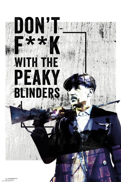 PEAKY BLINDERS Don't F**k With
