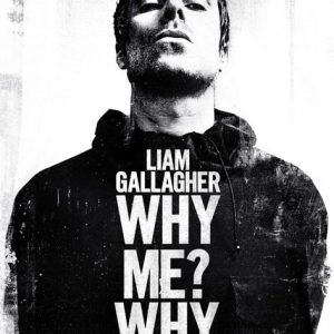 ליאם גלאגר - Why Me Why Not