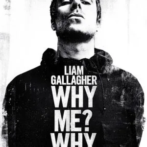 ליאם גלאגר - Why Me Why Not